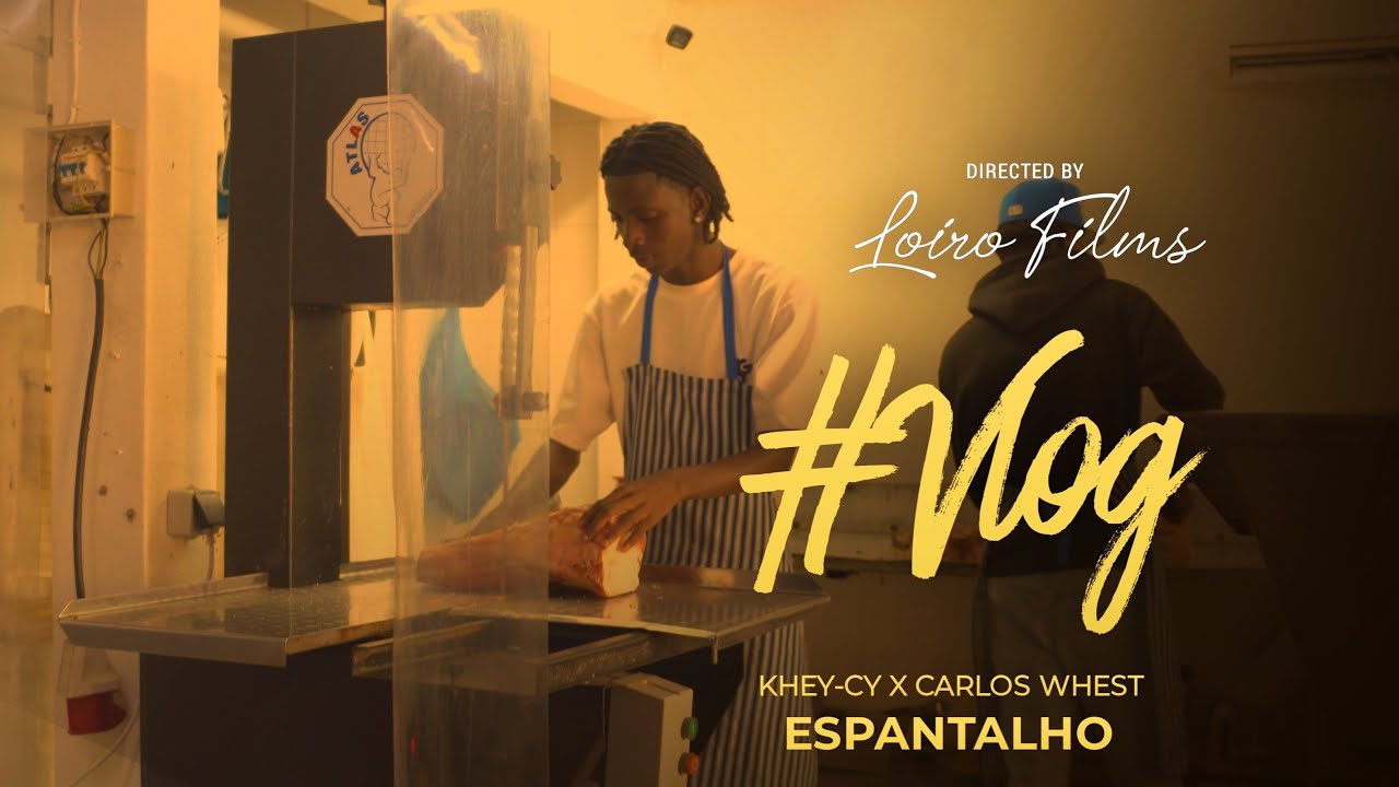 MAKING OFF | KHEY-CY X CARLOS WHEST - ESPANTALHO  | LOIRO FILMS