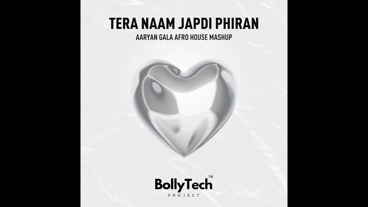 Tera Naam Japdi Phiran (Aaryan Gala Afro House Mashup) | BollyTech™ Project