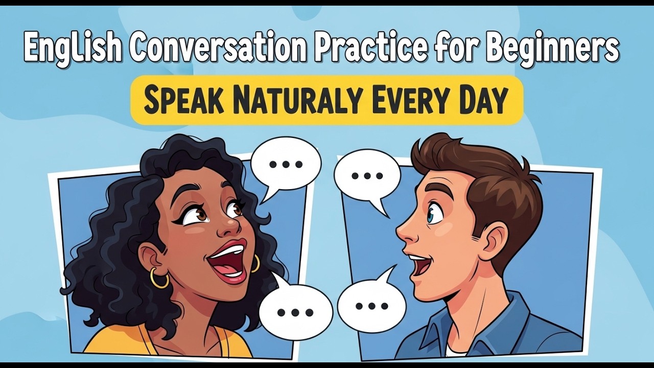 English Conversation Practice for Beginners | Speak Naturally Every Day