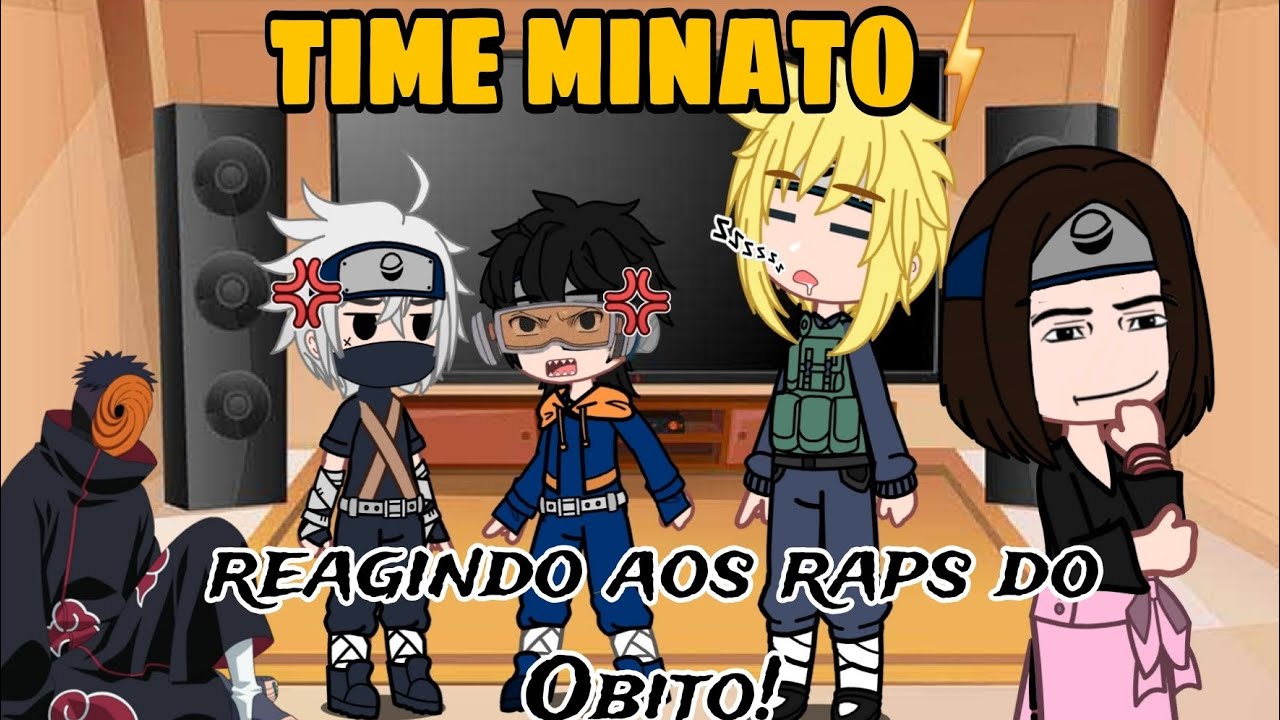 | Time Minato⚡️ reagindo aos raps do Obito! | Gacha Club