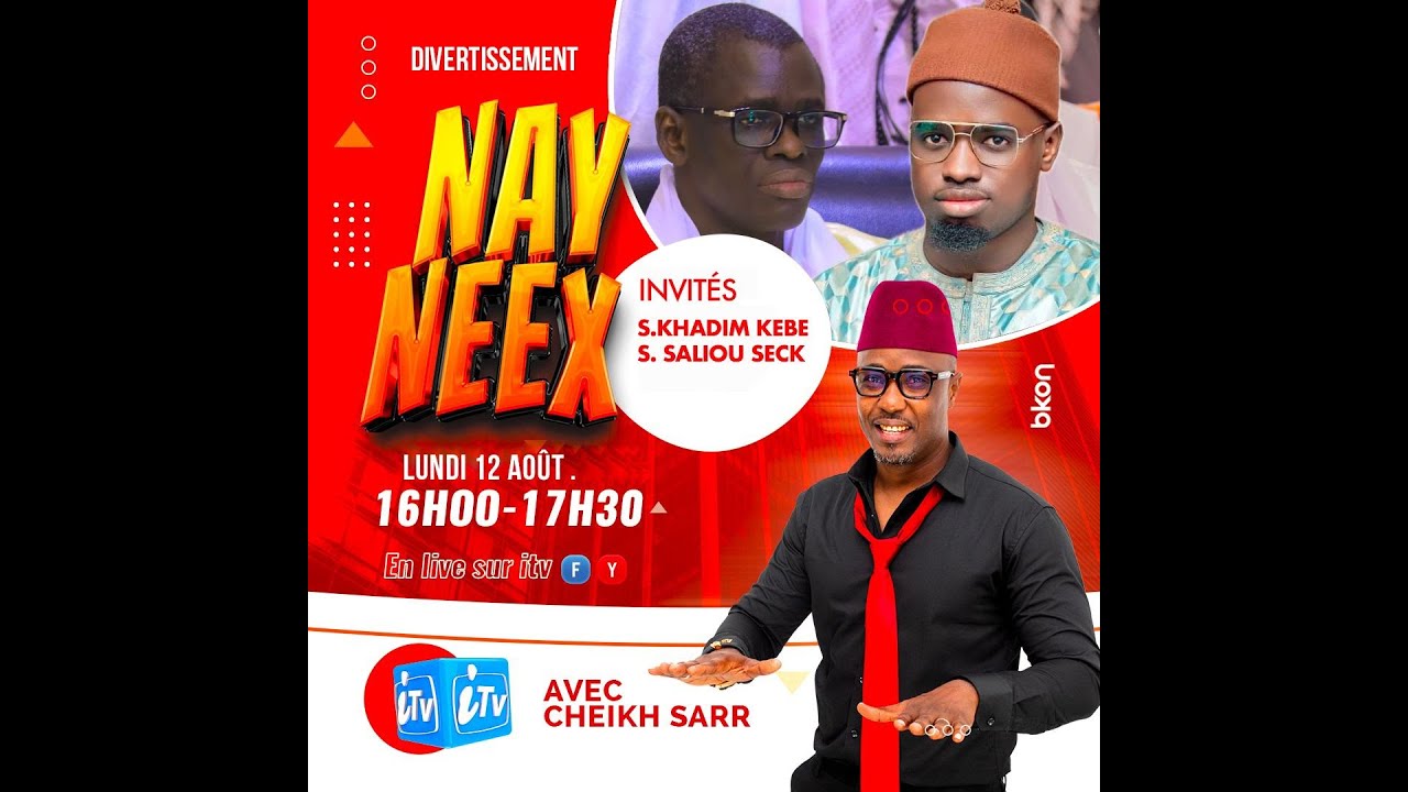 🛑NAY NEEX  AK Cheikh sarrl sur ITV invités: SERIGNE KHADIM KEBE & SERIGNE SALIOU SECK