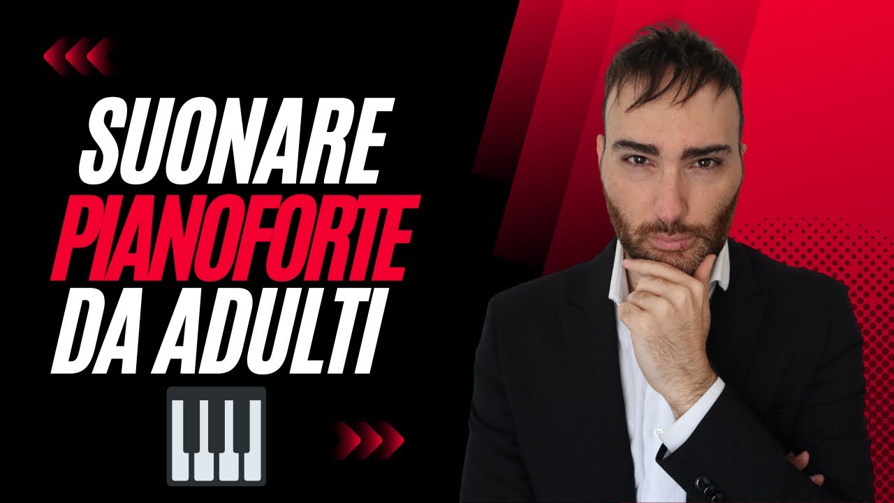 È possibile suonare il Pianoforte Da Adulti? 🎹