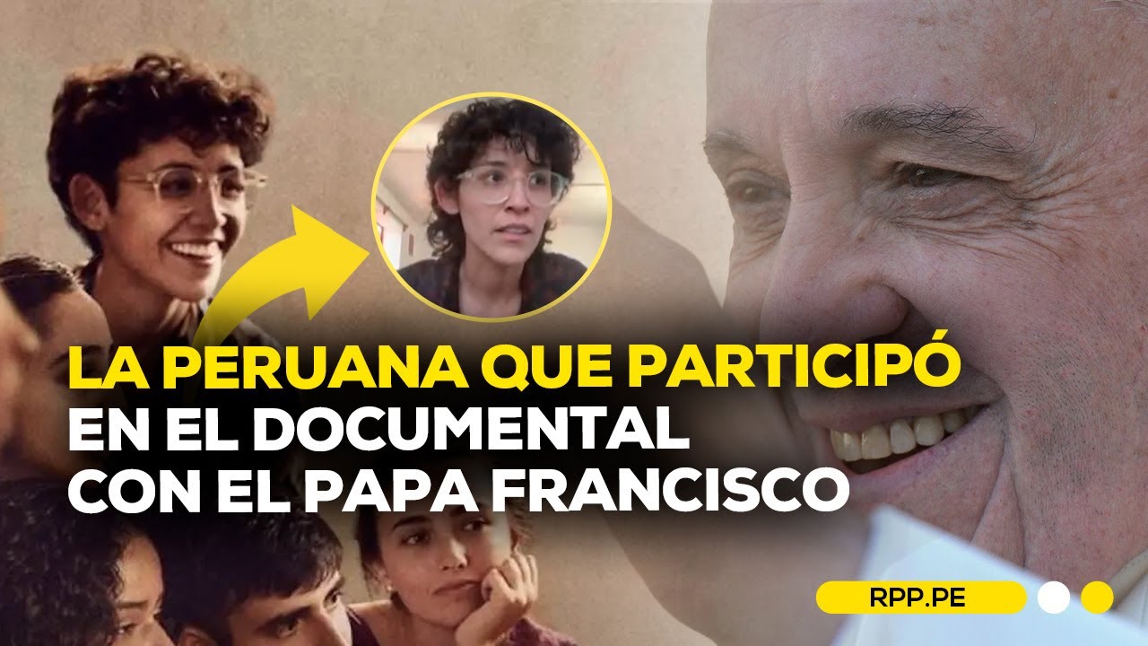 Testimonio de Lucía Zegarra, peruana que participó de documental con Papa Francisco #ECONOMIAXTODOS