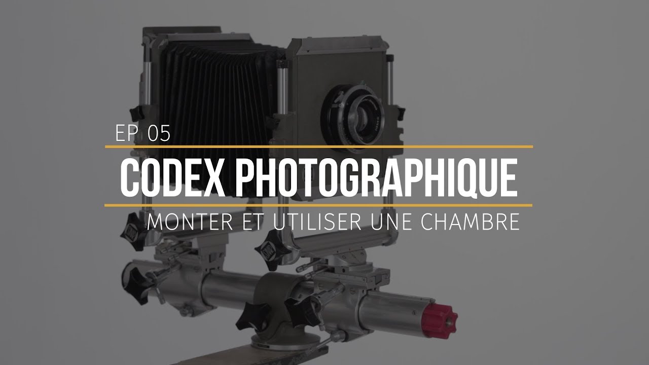 [CODEX-PHOTO-EP05] Monter et utiliser une chambre 4x5