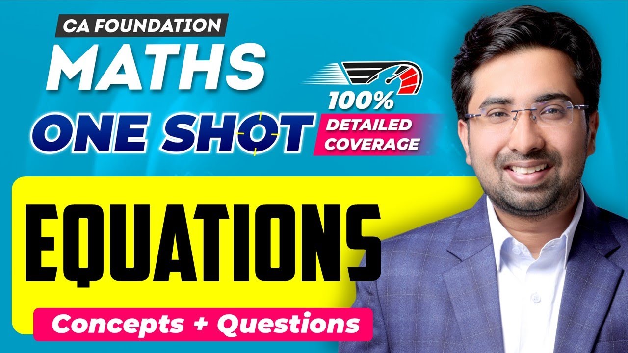 CA Foundation Maths Booster Revision | Equations | 100% Coverage | Aman Khedia - Your Maths Buddy