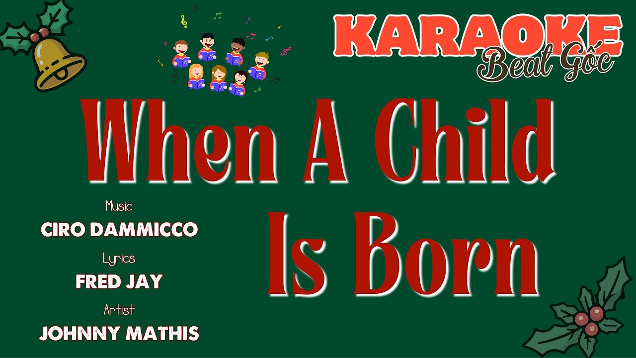 WHEN A CHILD IS BORN (Karaoke | Artist: Johnny Mathis | Music: Ciro Dammicco | Lyrics: Fred Jay)