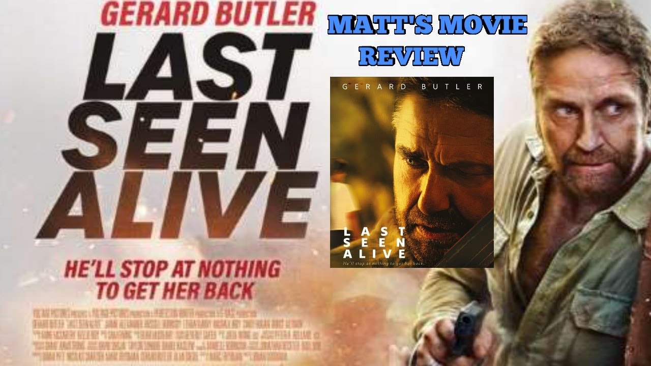 LAST SEEN ALIVE (2022) ~ MATT'S MOVIE REVIEW ~ EPISODE #13 #movie #review