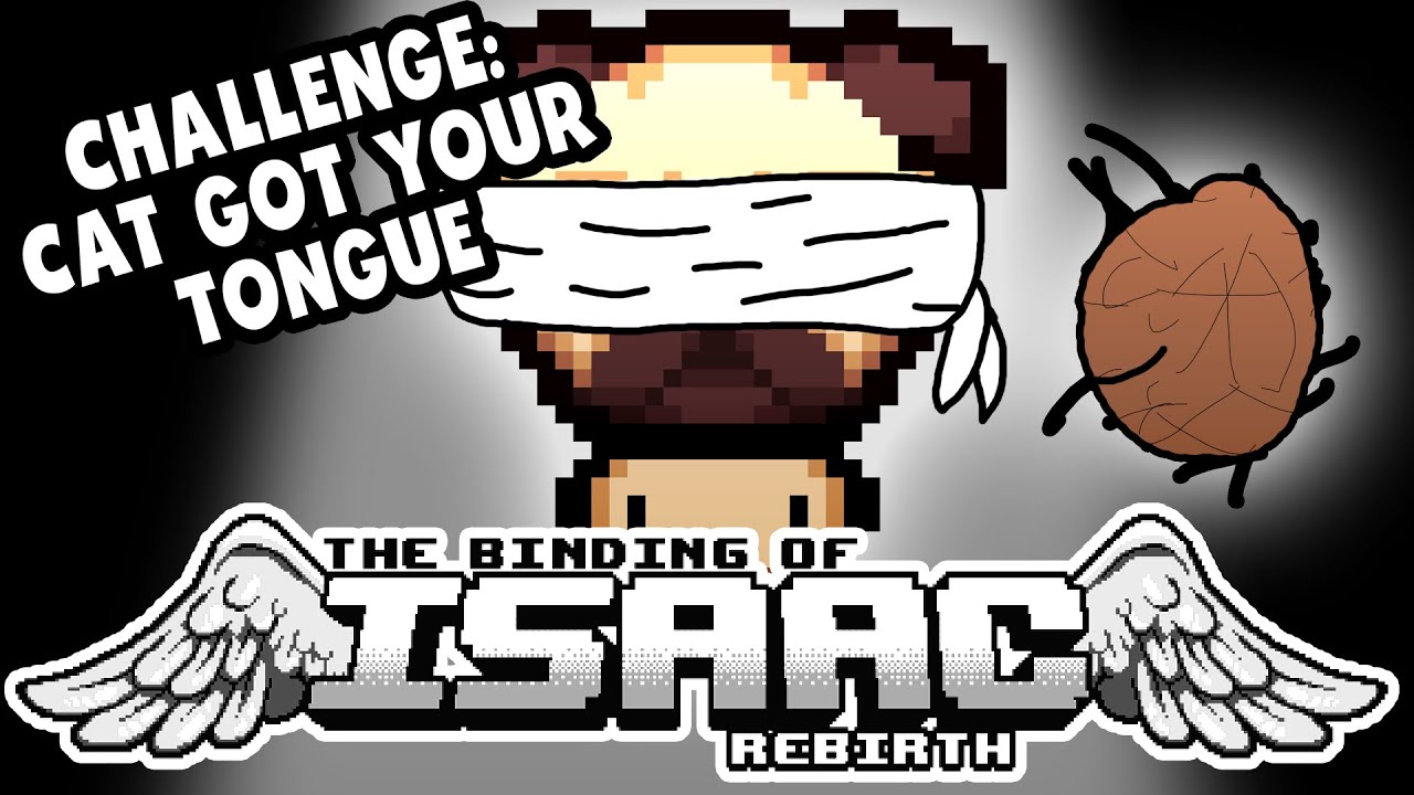 Challenge: CAT GOT YOUR TONGUE | Let's Play The Binding of Isaac: Rebirth