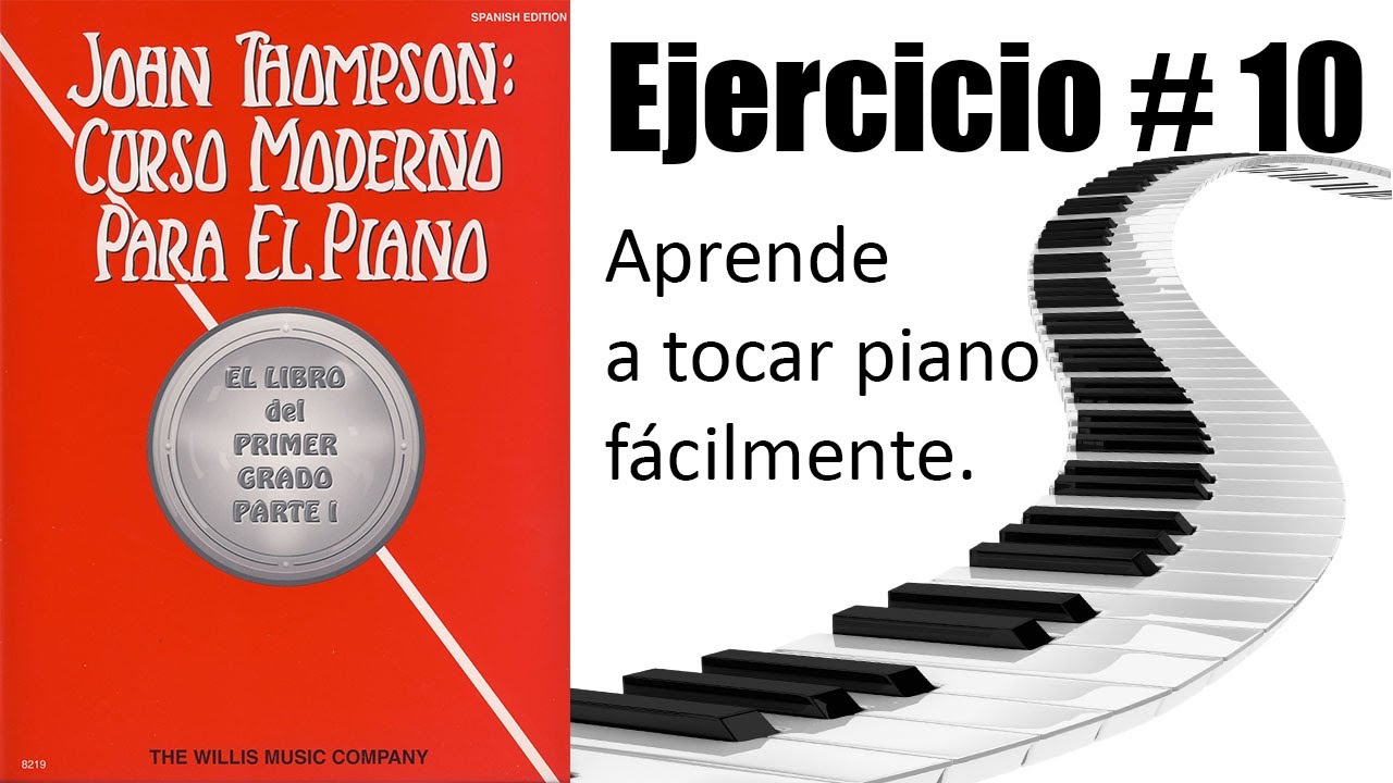 Ejercicio # 10 curso moderno para el piano de John Thompson parte 1 primer grado