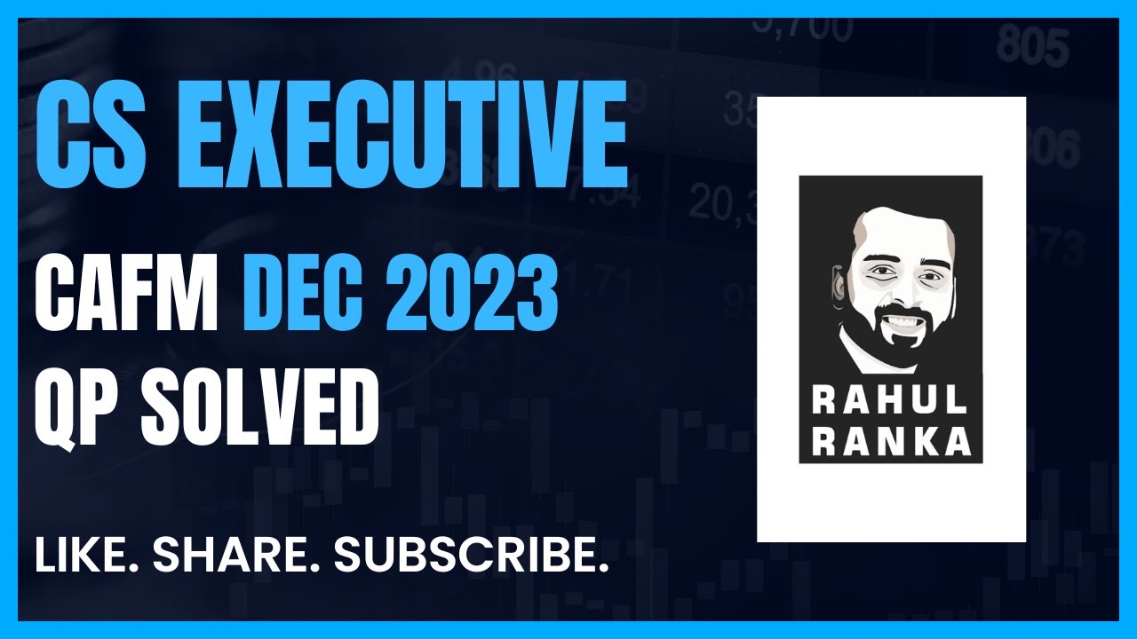 CS EXECUTIVE CAFM DEC 2023 QUESTION PAPER SOLVED GUIDELINES ANSWERS ICSI