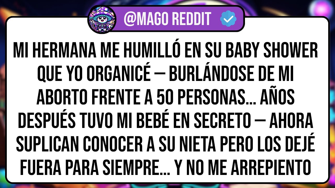 Mi Hermana Me Humilló en Su Baby Shower Que YO Organicé — Burlándose de Mi Aborto Frente a 50 ...