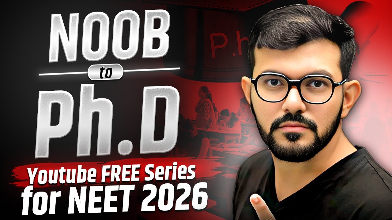 NEET 2026 Free Online Classes on YouTube | NOOB to PhD in NEET