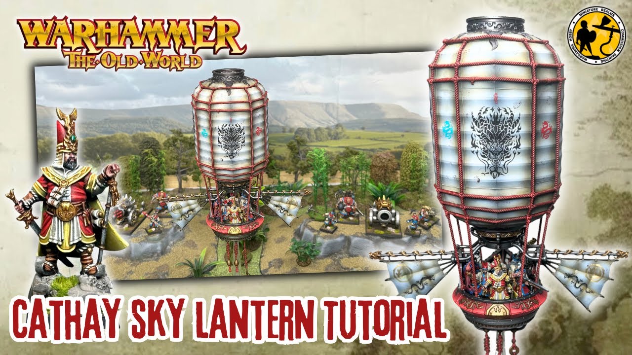 Warhammer: The Old World | Grand Cathay Sky Lantern Tutorial