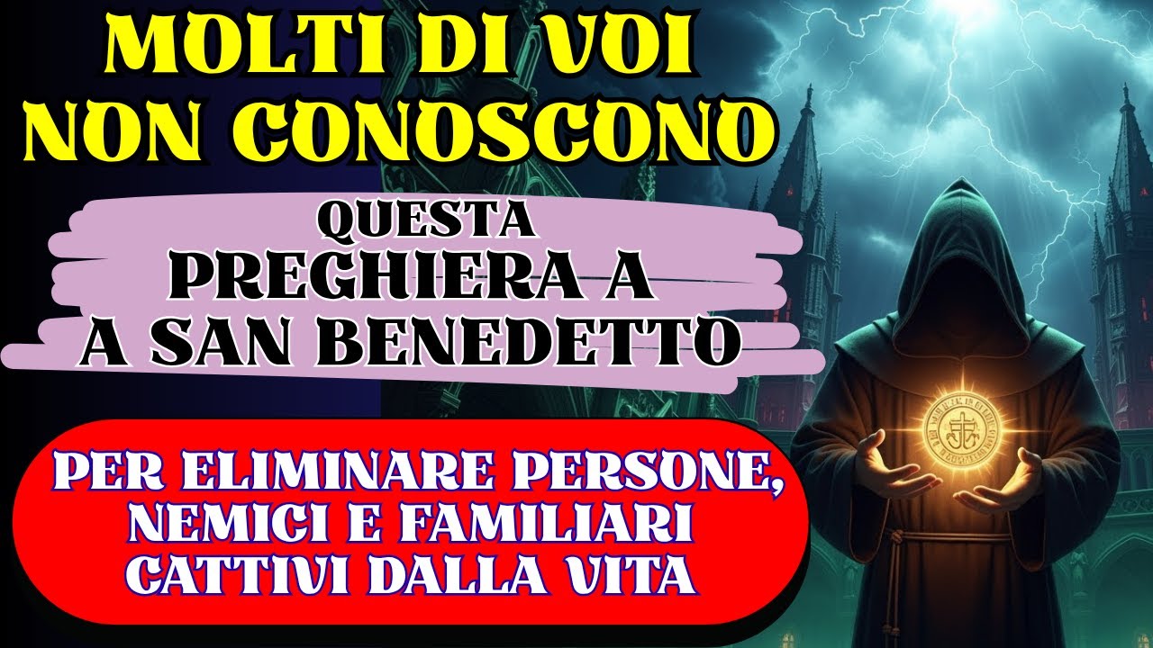 Con Questa Antica e Segreta Preghiera a San Benedetto Le Persone Cattive Spariranno dalla Tua Vita!