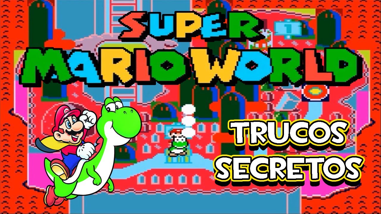 Super Mario World (SNES) - Trucos Secretos