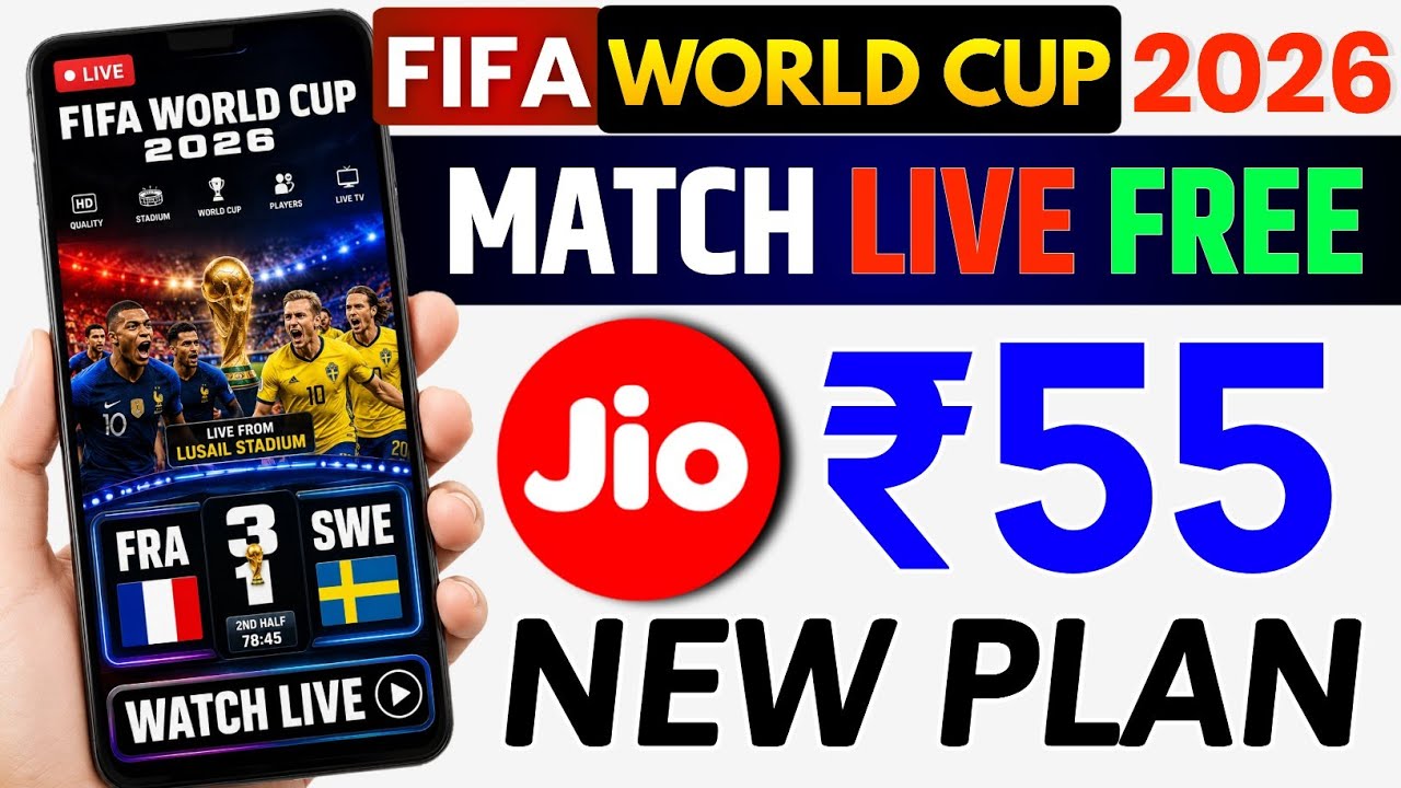 How to Watch FIFA World Cup 2026 Live for Free | New Jio ₹55 Plan | Jio Sim Free Football Live Match
