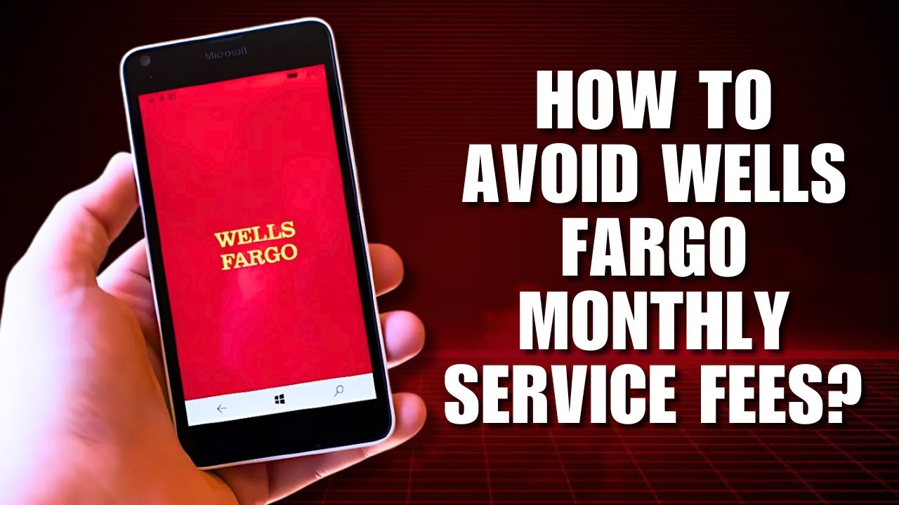 Как избежать ежемесячной платы за обслуживание Wells Fargo?