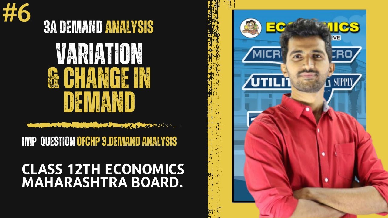 Variation & Change In Demand I Class 12th New Syllabus  Economics Chp 3 A DEMAND ANALYSIS