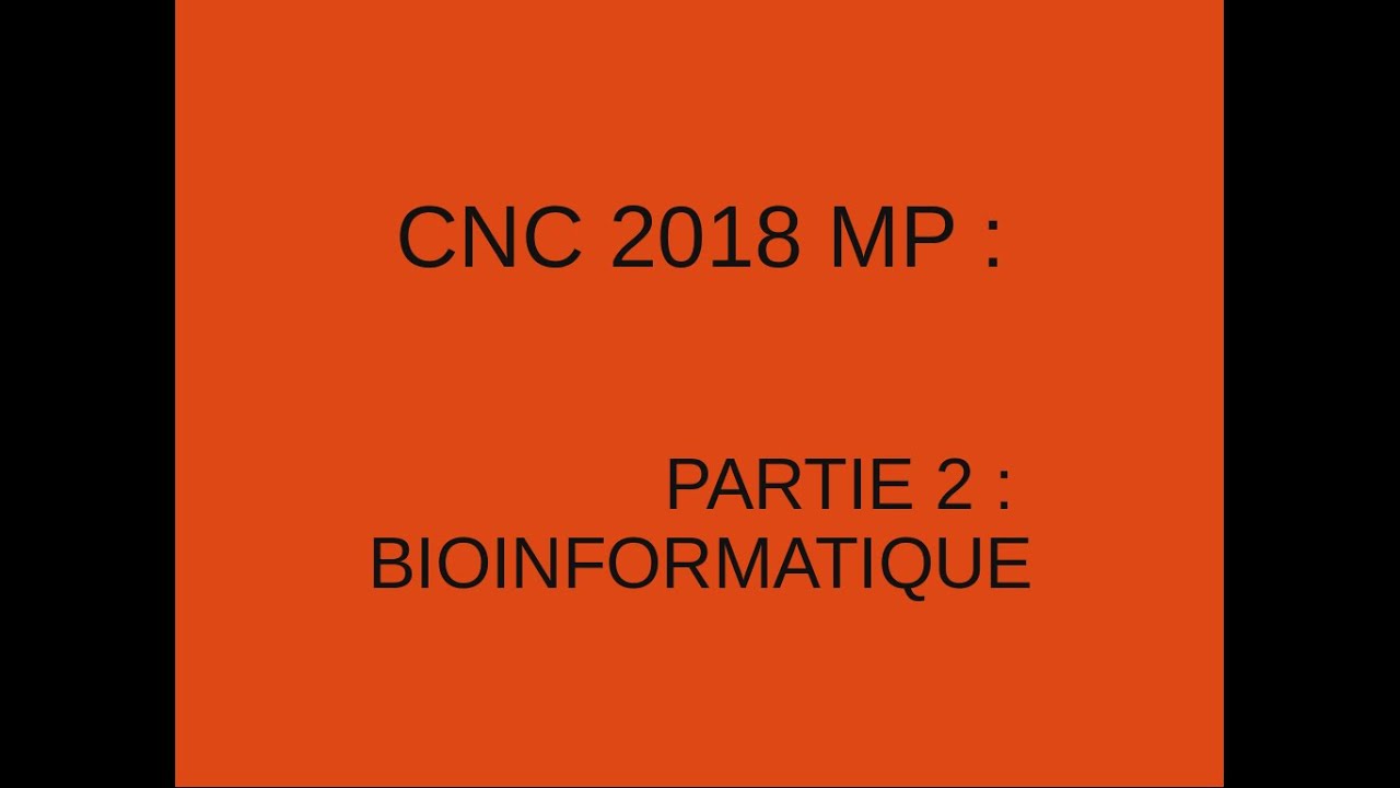 CNC 2018 MP PARTIE 2: BIOINFORMATIQUE