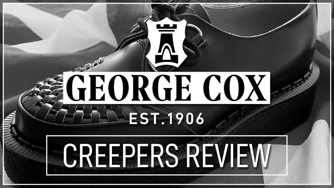 MY FIRST GEORGE COX CREEPER SHOES - REVEIW!!