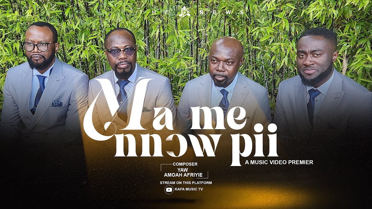 The NEWS - Ma me nnɔ’w pii  || composed By Yaw Amoah Afriyie