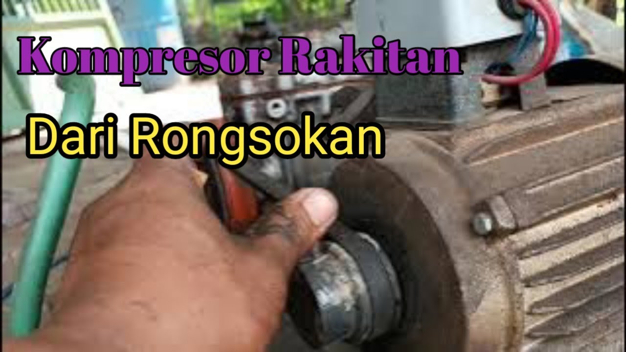 Kompresor Rakitan...!!Dari Rongsokan