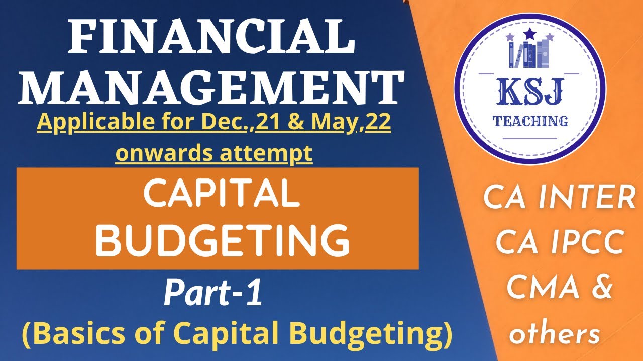 Lecture-27-CA/CMA Intermediate FM- Investment Decisions/Capital Budgeting-I #capitalbudgeting