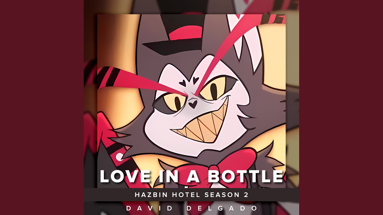 Love In A Bottle (Hazbin Hotel Season 2)