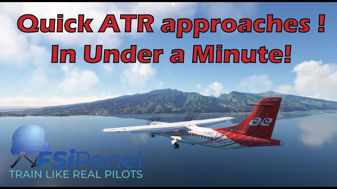 Master Quick Approaches with the ASOBO ATR 42/72-600 using FSiPanel 2020 | MSFS Tutorial