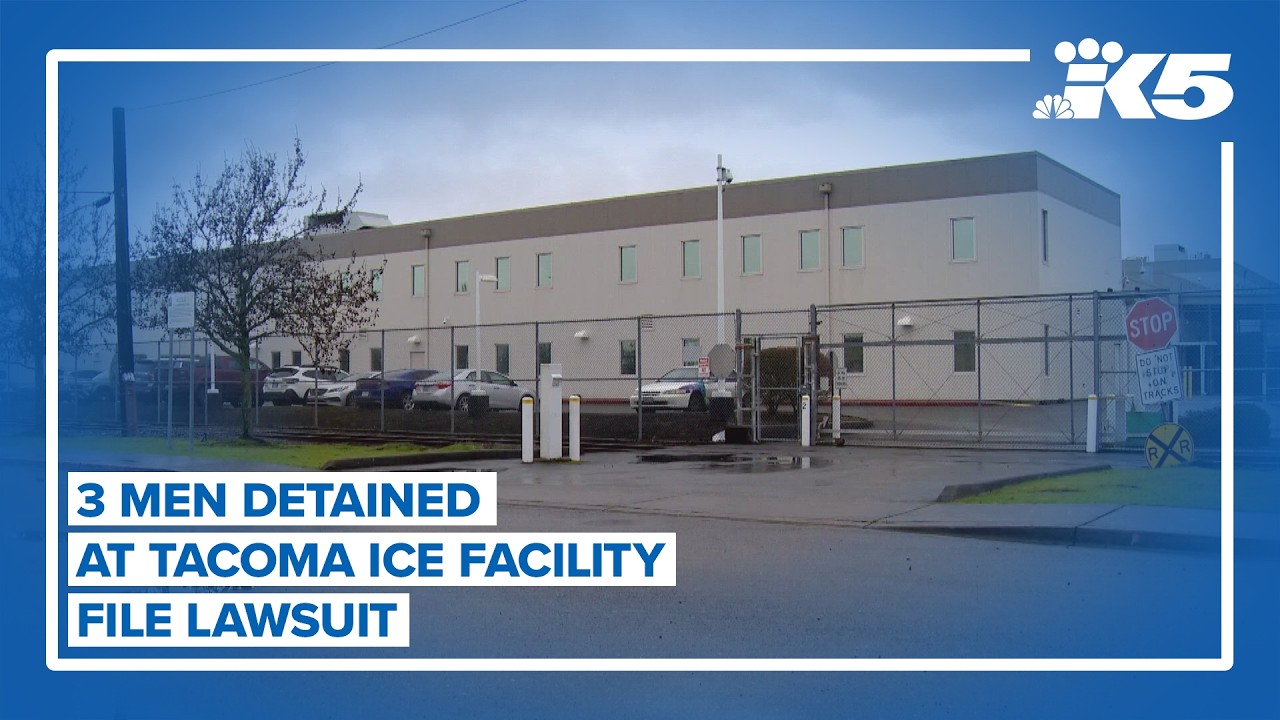 3 men detained at Northwest ICE Processing Center file lawsuit