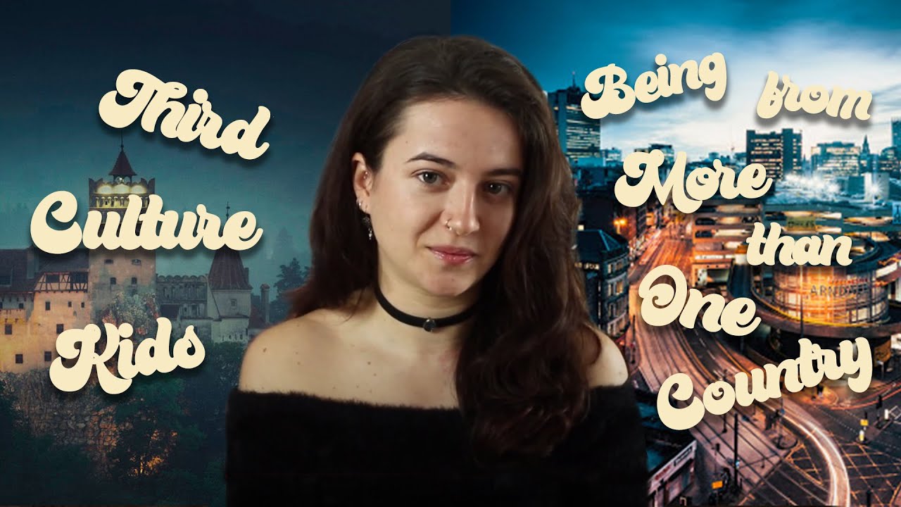 Third Culture Kids: Being from More than One Country