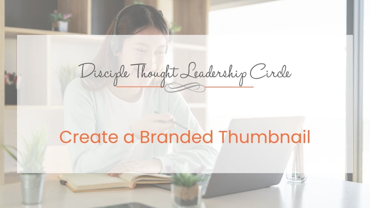 Create a Branded Thumbnail in Canva