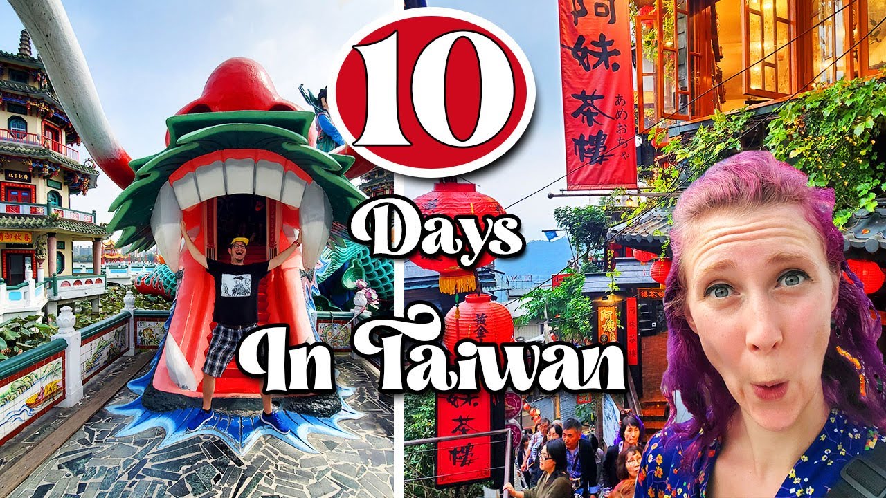 10 Days in Taiwan! The Best Itinerary for a Short Trip to Taiwan