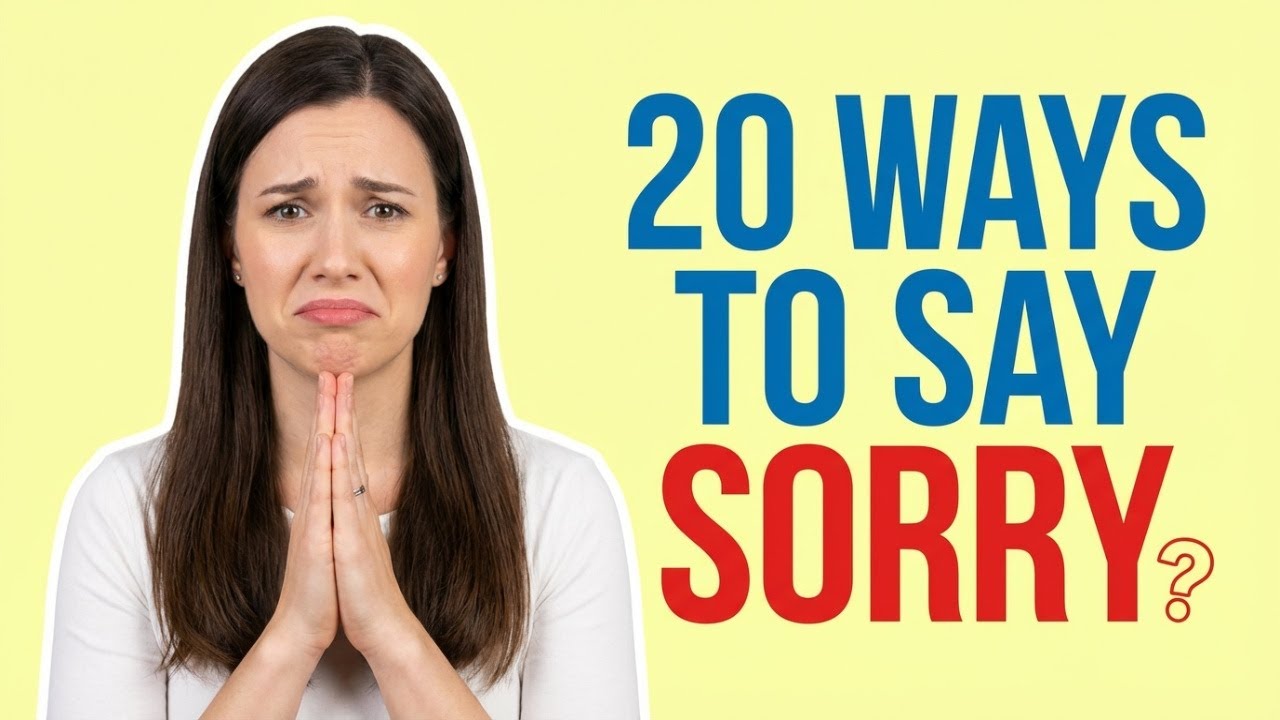 20 ways to say SORRY in English