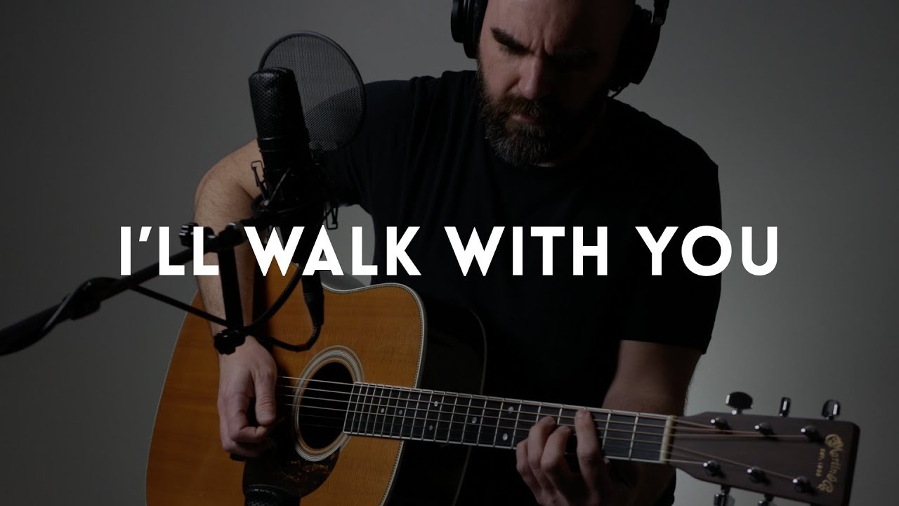 I'll Walk with You - Acoustic Guitar Hymn