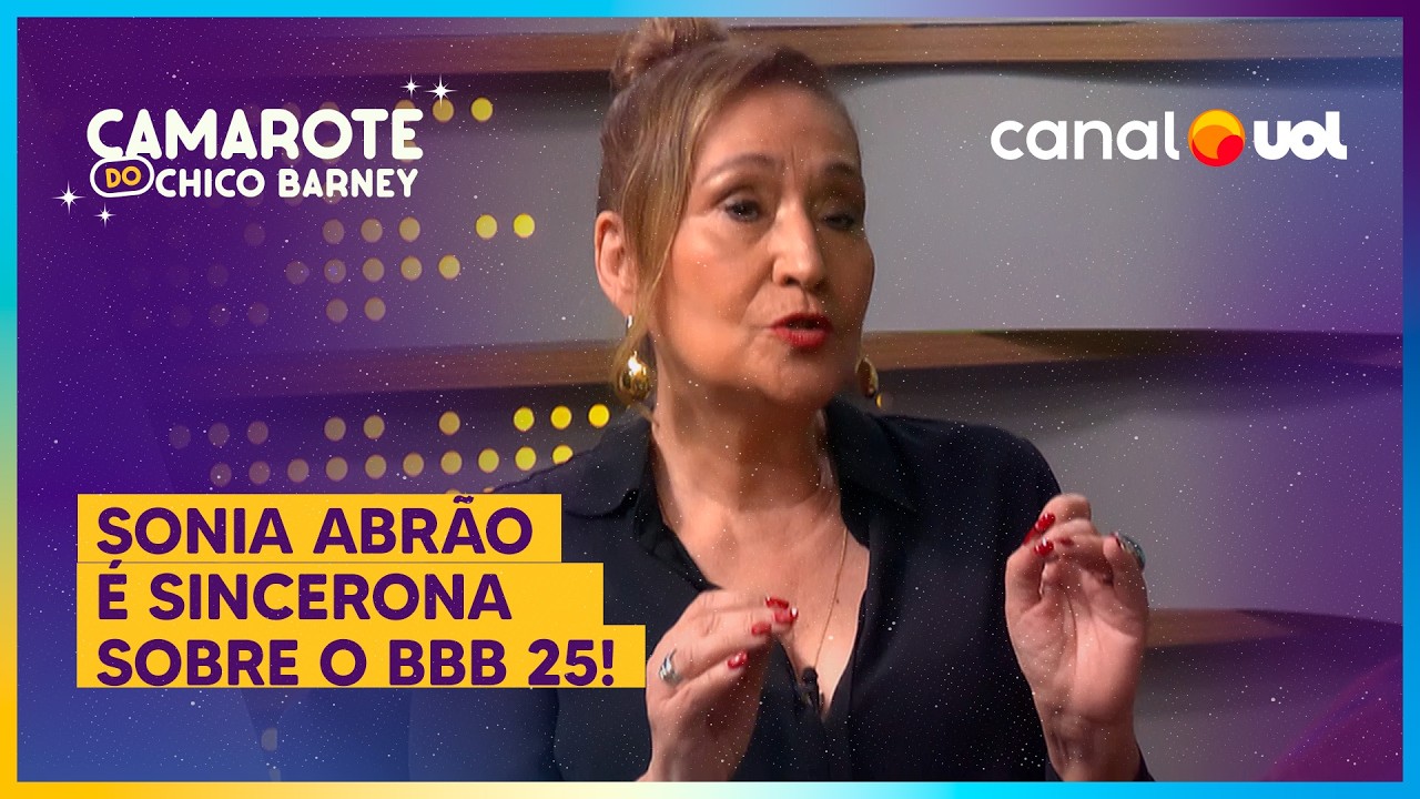 Sonia Abrão detona duplas do BBB 25, escolhe favoritos e fala de Boninho | Camarote do Chico Barney