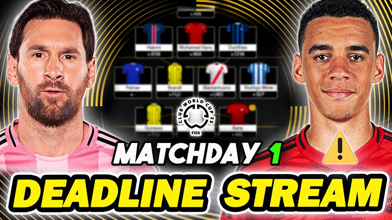 LIVE MATCHDAY 1 DEADLINE STREAM | FIFA CLUB WORLD CUP 2025 FANTASY FOOTBALL