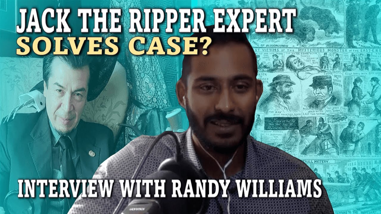 JACK The RIPPER Expert SOLVES Case? | An Interview With RANDY WILLIAMS