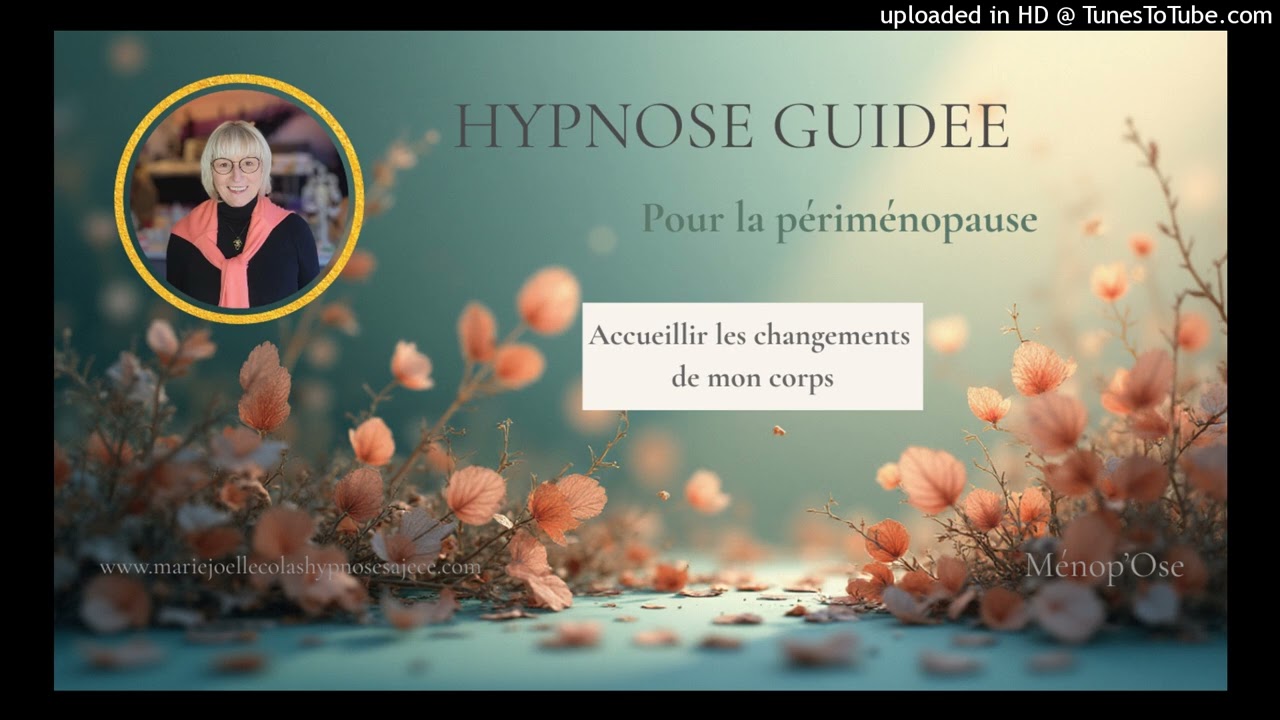 Hypnose douce : Accueillir les changements de mon corps en périménopause