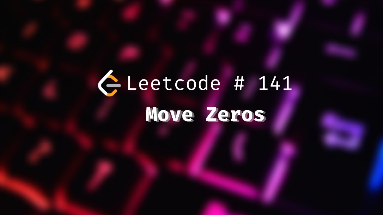How to Solve Move Zeros Problem | Leetcode 283