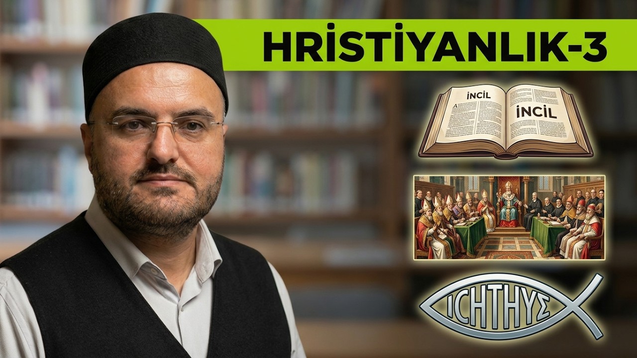 HRİSTİYANLIK-3 İNCİLLER-KONSİLLER BAYRAMLAR