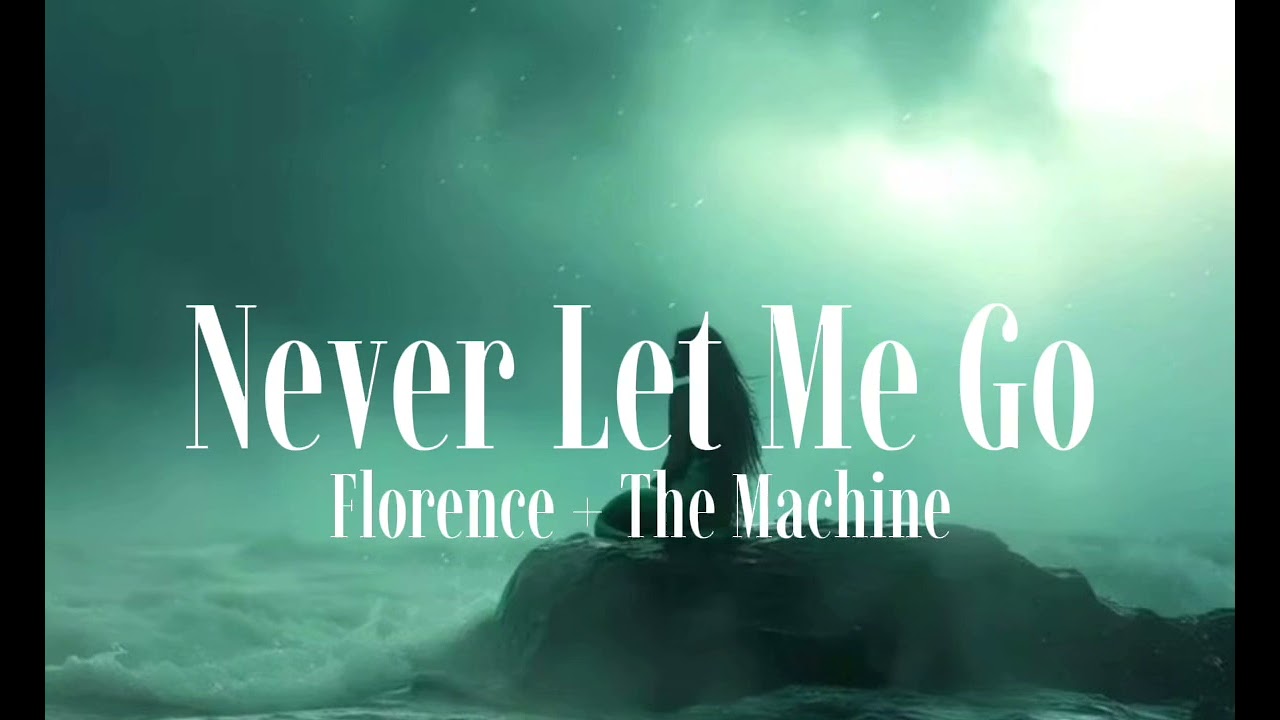 Florence + The Machine - Never Let Me Go (sped up 1.1x)
