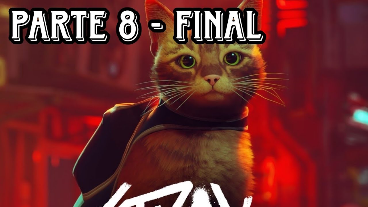 PARTE 8 FINAL: STRAY - SALA DE CONTROL/UNA NUEVA VIDA (con mi primo Agustin)
