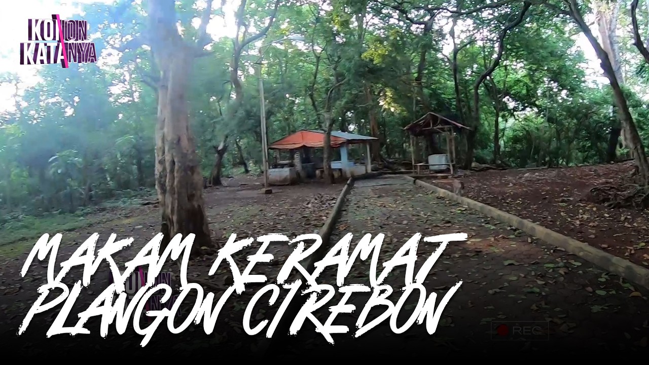 Eksplorasi Makam Keramat Plangon Cirebon | Konon Katanya