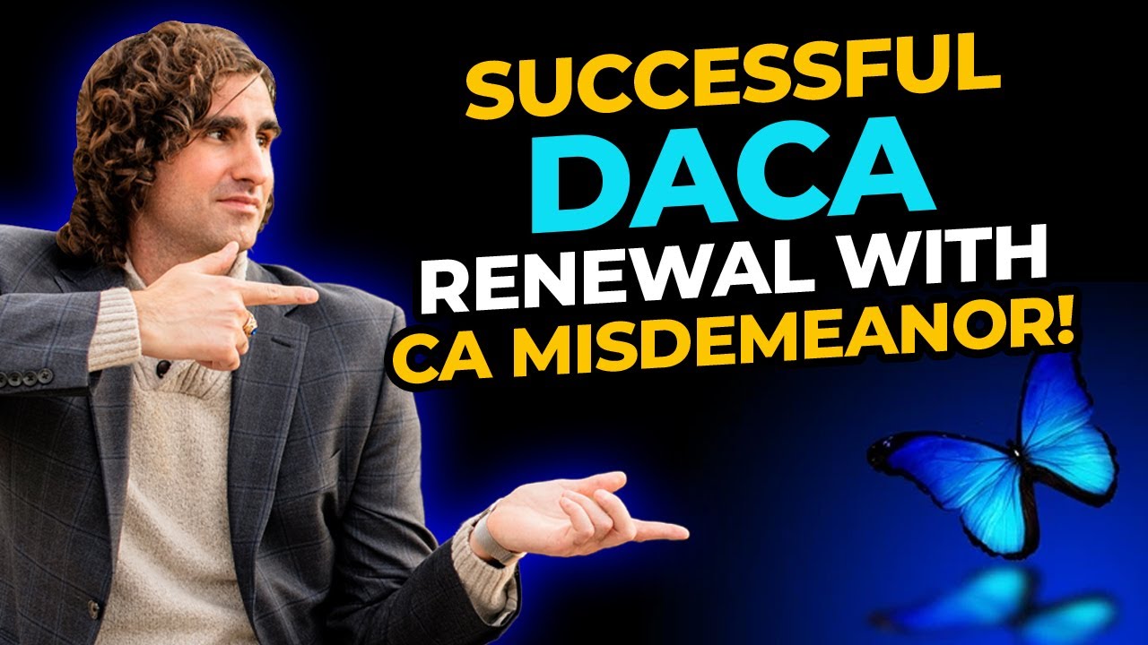 DACA Renewal with California Misdemeanor