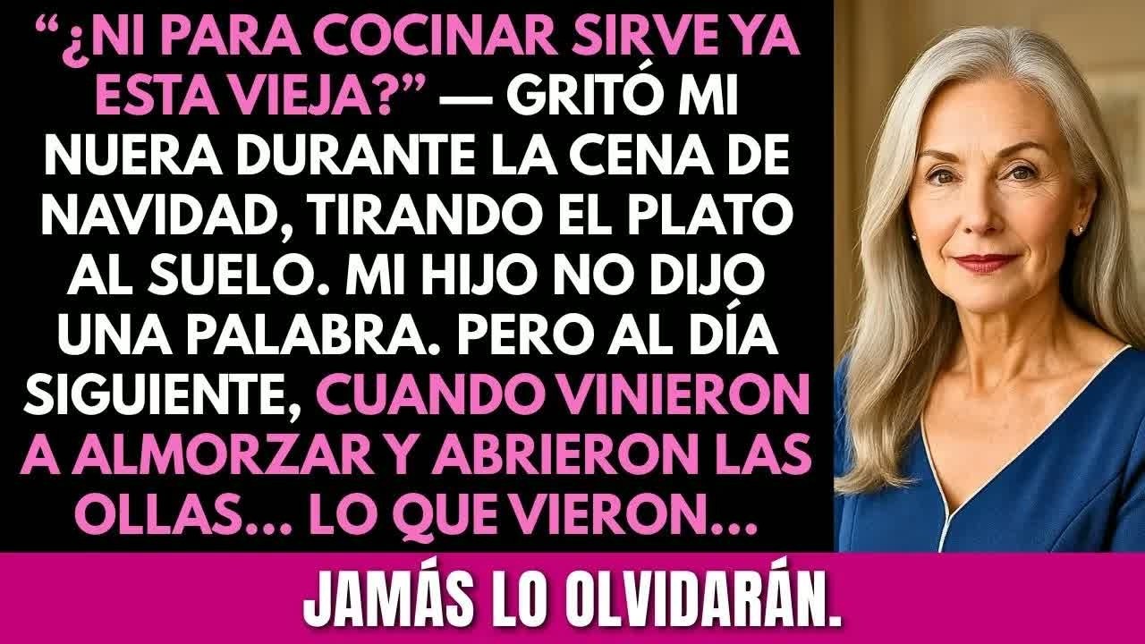 ＂¿Ni para cocinar sirve ya esta vieja？＂ —gritó mi nuera. Al día siguiente, cuando abrió las ollas...