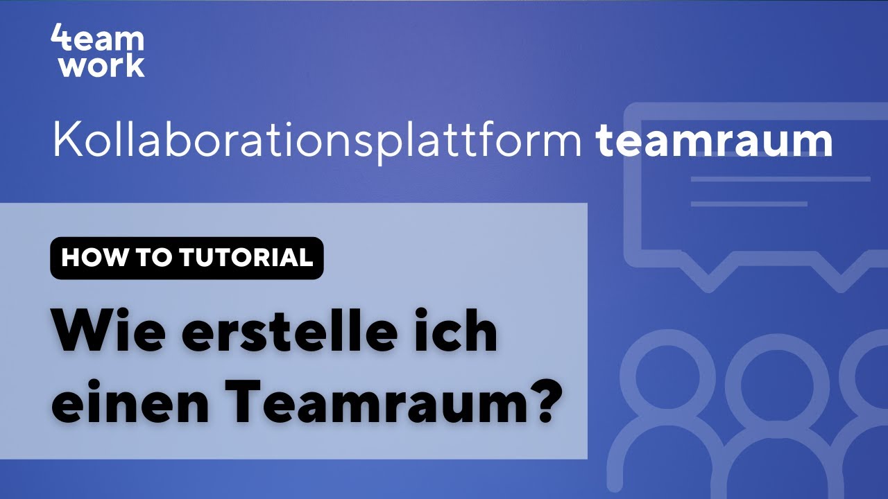 teamraum - Wie erstelle ich einen Teamraum?