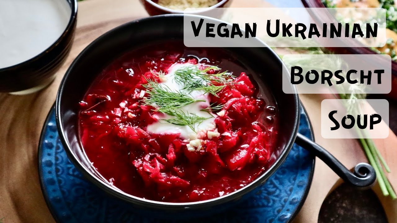 How To Make Vegan Ukrainian Borscht Soup