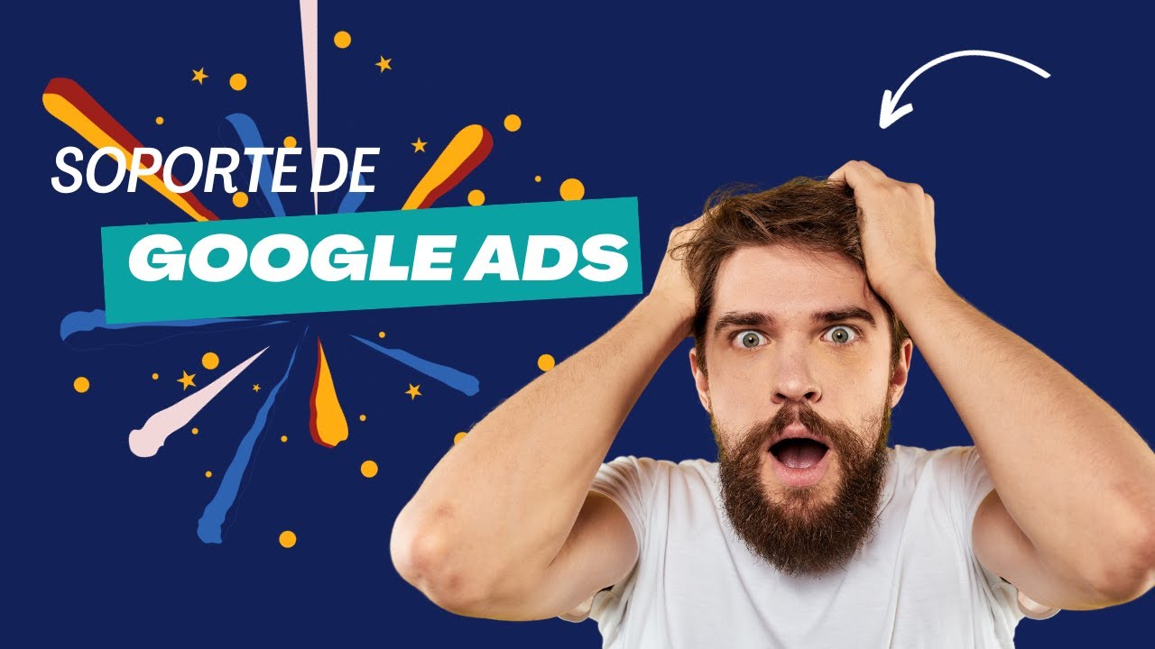 ✅&iquest;C&oacute;mo Contactar con Google Ads?