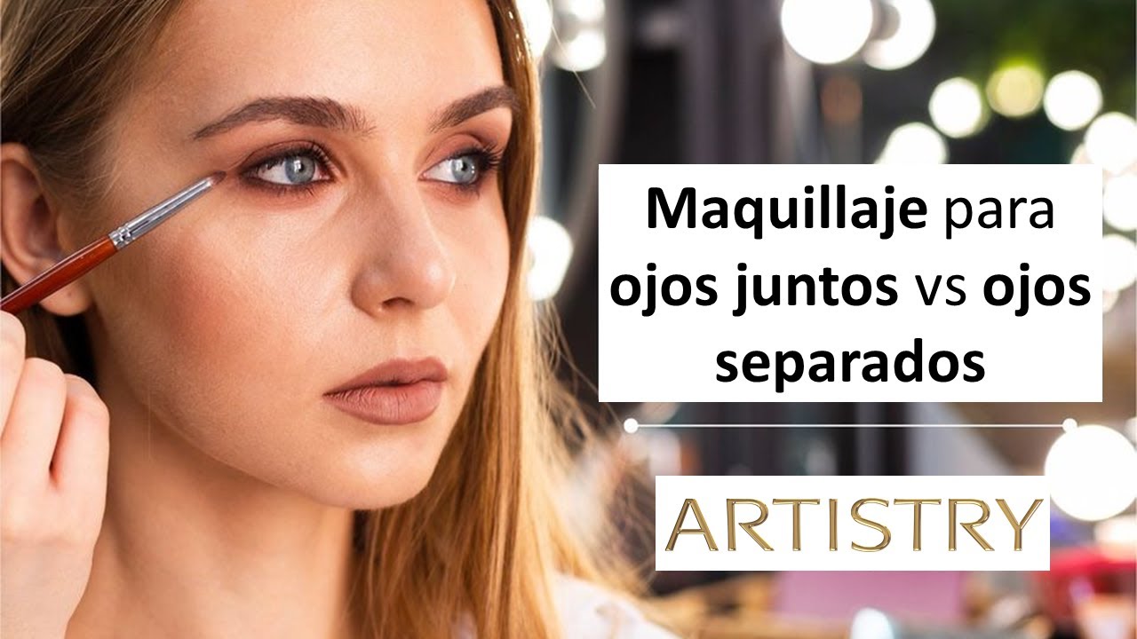 Maquillaje para ojos juntos vs ojos separados